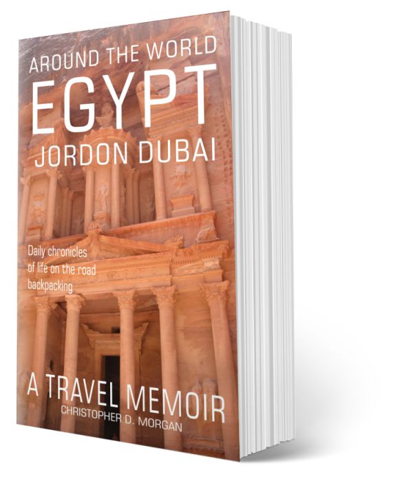 Around the world EGYPT JORDAN DUBAI: A travel memoir - Book 2 of 8