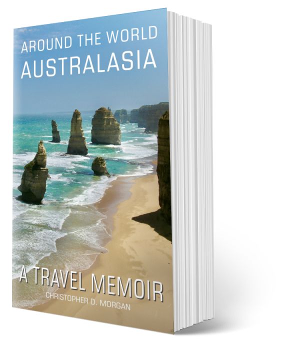 Around the world AUSTRALASIA: A travel memoir - Book 7 of 8